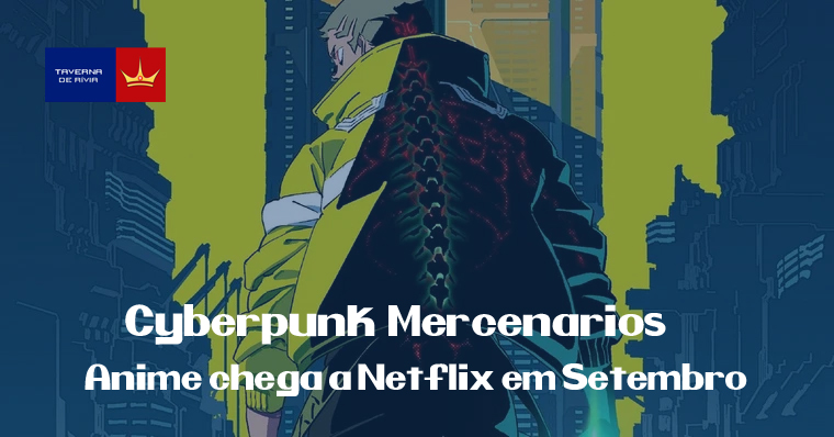 Cyberpunk: Mercenários': Anime da Netflix ganha novo trailer