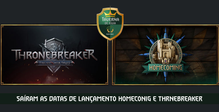 Confiram data de lançamentos Homecoming e Thronebreaker