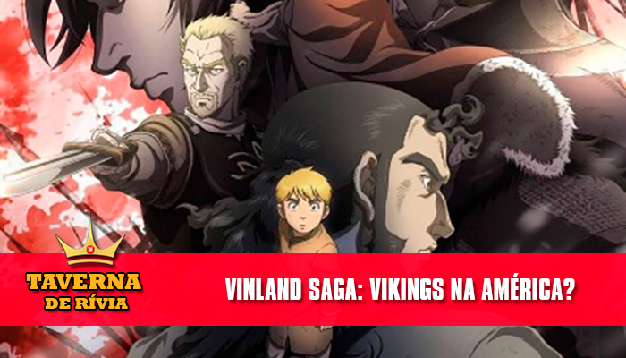 Batalhas vikings e desejo de vingança: embarque em uma jornada épica com Vinland  Saga!