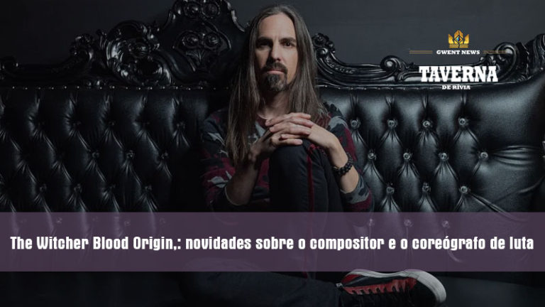 A série The Witcher: Blood Origin tem Bear McCreary como seu compositor e o retorno de seu coreógrafo de luta